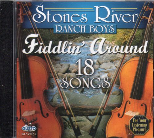 Stones River Ranch Boys: Fiddlin Around-18 Songs  \ CD