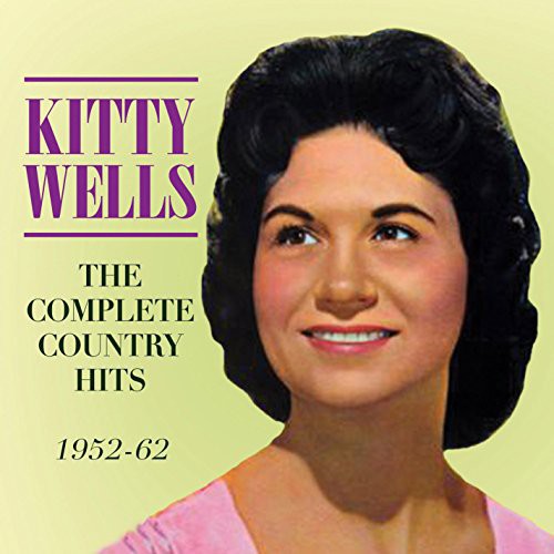 Kitty Wells: Complete Country Hits 1952-62  \ CD