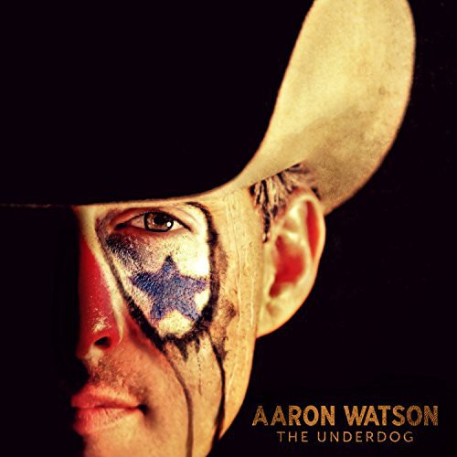 Aaron Watson: Underdog  \ CD