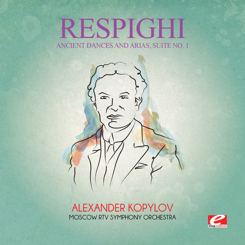 Respighi: Ancient Dances & Arias Suite 1  \ CD