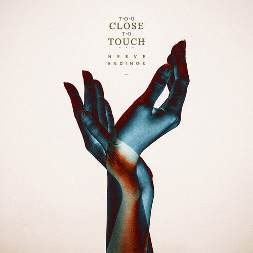 Too Close to Touch: Nerve Endings - CD