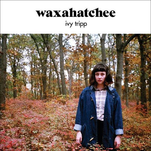 Waxahatchee- Ivy Tripp - VINYL