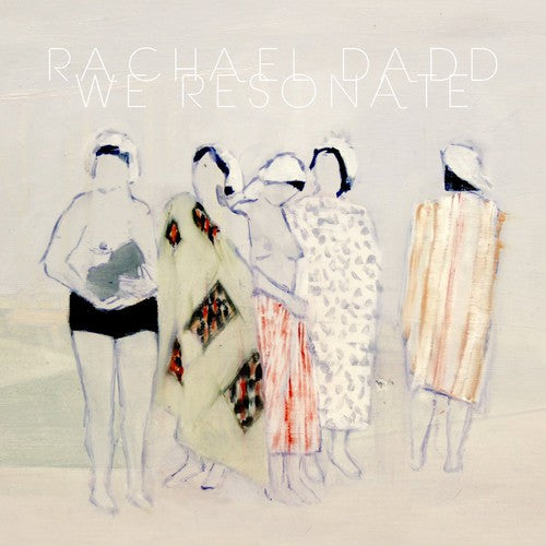 Rachael Dadd: We Resonate \ LP