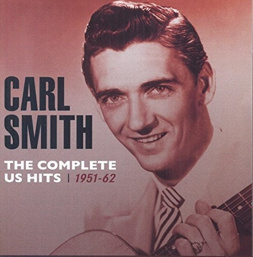 Carl Smith: Complete Us Hits 1951-62  \ CD