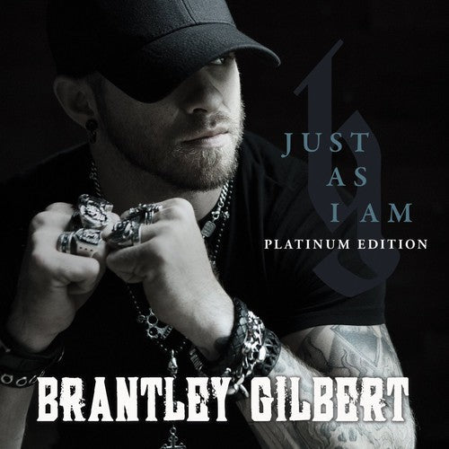 Brantley Gilbert: Just As I Am: Platinum Edition  \ CD