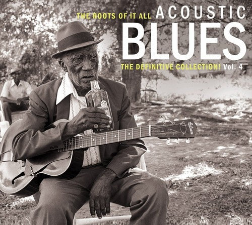 Various Artists: Roots of It All Acoustic Blues 4  \ CD