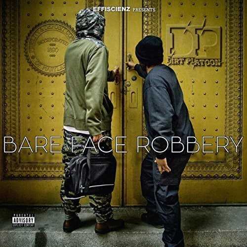 Dirt Platoon: Bare Face Robbery  \ CD