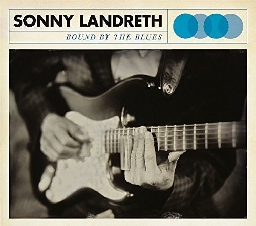 Sonny Landreth: Bound By the Blues \ LP