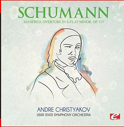 Schumann: Manfred Overture in E-Flat Minor Op. 115  \ CD