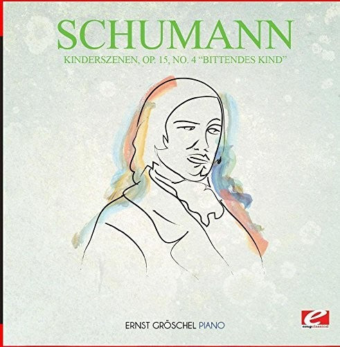 Schumann: Kinderszenen Op. 15 No. 4 Bittendes Kind  \ CD