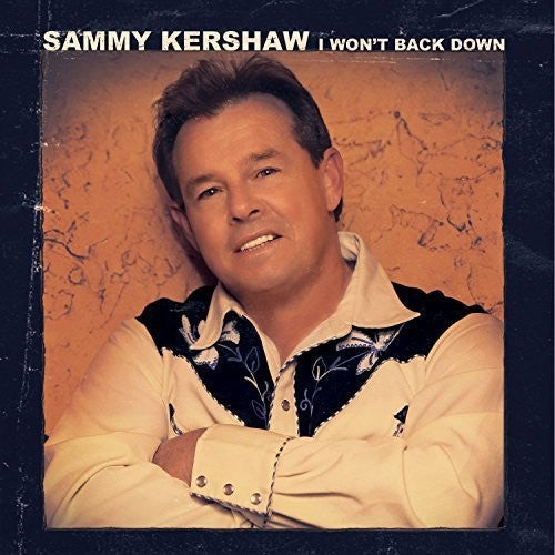 Sammy Kershaw: Won't Back Down  \ CD