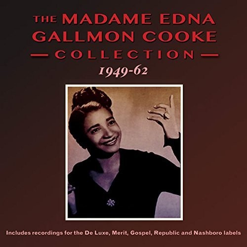 Madam Edna Gallmon Cooke: Collection 1949-62  \ CD