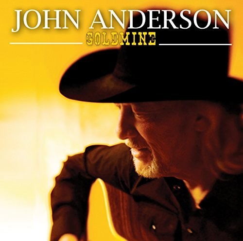John Anderson: Goldmine  \ CD