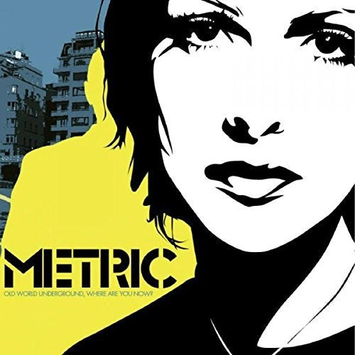 Metric- Old World Underground Where Are You Now? [Vinyl] - VINYL