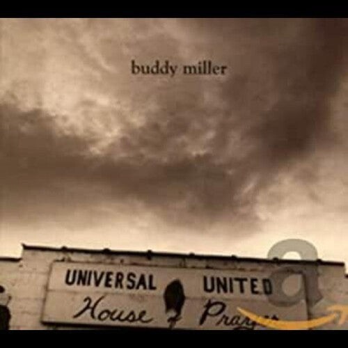 Buddy Miller: Universal United House of Prayer  \ CD