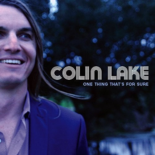 Colin Lake: One Thing That's for Sure  \ CD