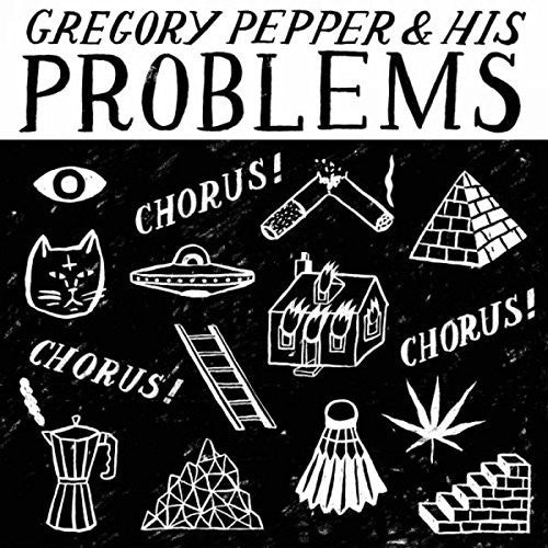 Gregory Pepper & His Problems- Chorus Chorus Chorus - VINYL