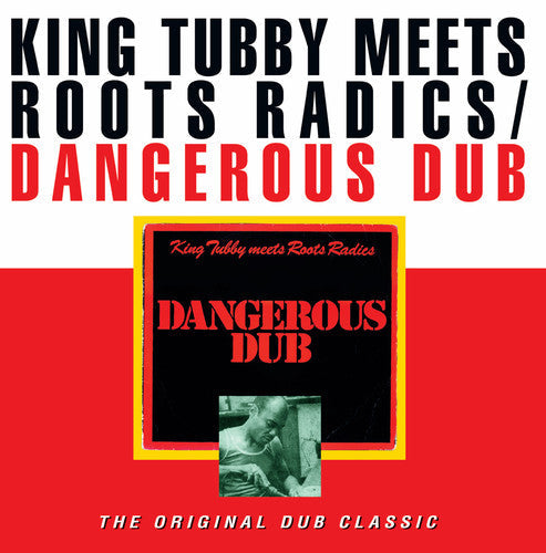 King Tubby / Roots Radics- Dangerous Dub - VINYL