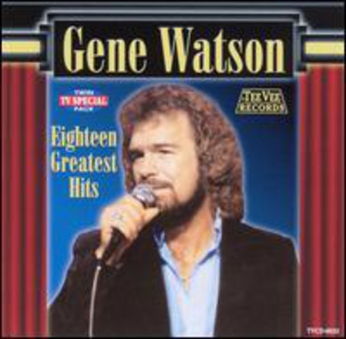 Gene Watson: 18 Greatest Hits  \ CD