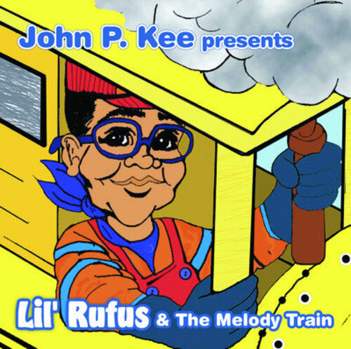 Lil Rufus: John P. Kee Presents Lil Rufus and The Melody Train  \ CD