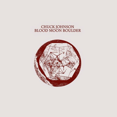 Chuck Johnson: Blood Moon Boulder \ LP