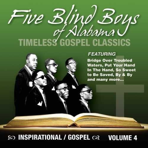 The Five Blind Boys of Alabama: Timeless Gospel Classics, vOL. 4 [Digipak]  \ CD