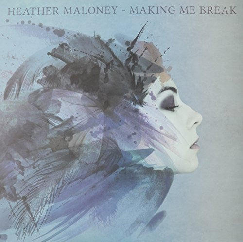 Heather Maloney: Making Me Break \ LP