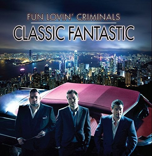 Fun Lovin Criminals: Classic Fantastic  \ CD
