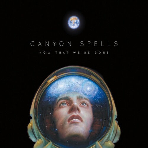 Canyon Spells: Now That We're Gone \ LP