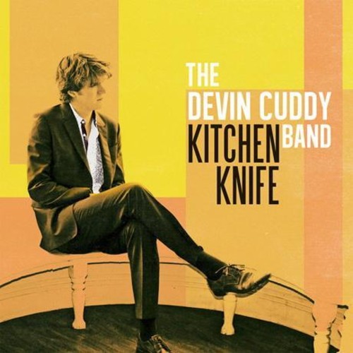 Devin Band Cuddy: Kitchen Knife \ LP