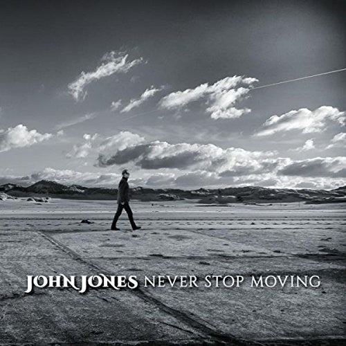 John Jones: Never Stop Moving  \ CD