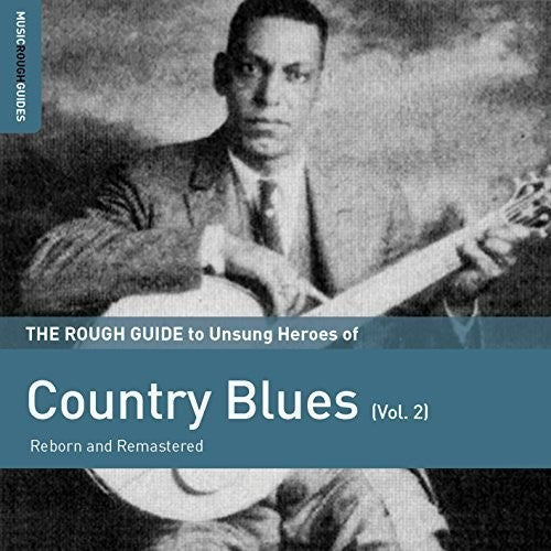 Various: Rough Guide To Unsung Heroes Of Country Blues, Vol. 2  \ CD