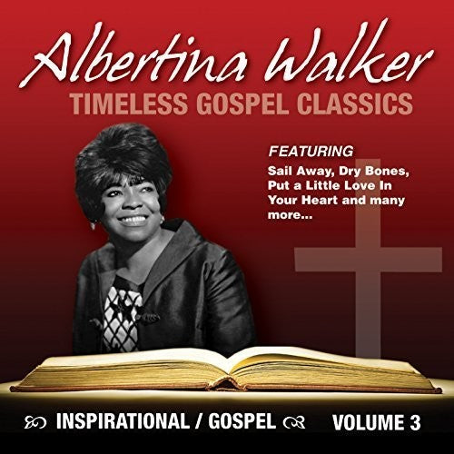Albertina Walker: Timeless Gospel Classics, Vol. 3  \ CD