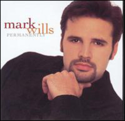 Mark Wills: Permanently  \ CD