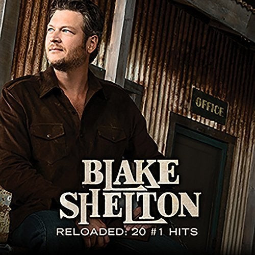 Blake Shelton: Reloaded: 20 #1 Hits  \ CD