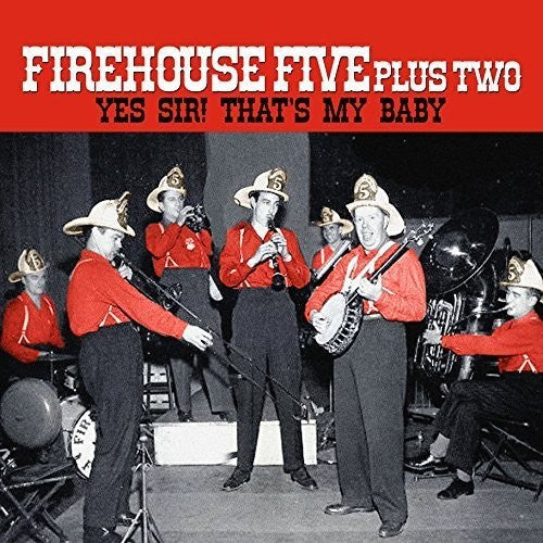 The Firehouse Five Plus Two: Yes Sir - That's My Baby \ LP