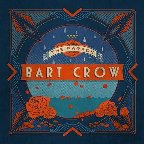 Bart Crow: The Parade  \ CD