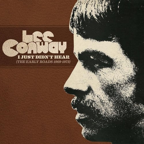 Lee Conway: I Just Didn't Hear (Early Roads 1969-1973)  \ CD