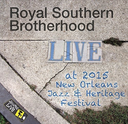 Royal Southern Brotherhood: Jazzfest 2015  \ CD