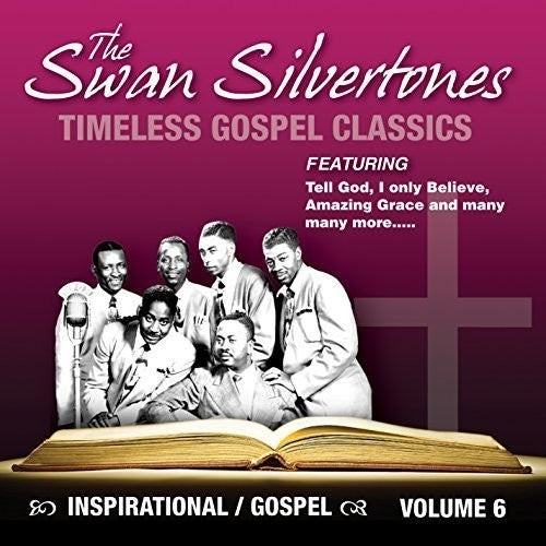 The Swan Silvertones: Inspirational Gospel Classics, Vol. 6  \ CD