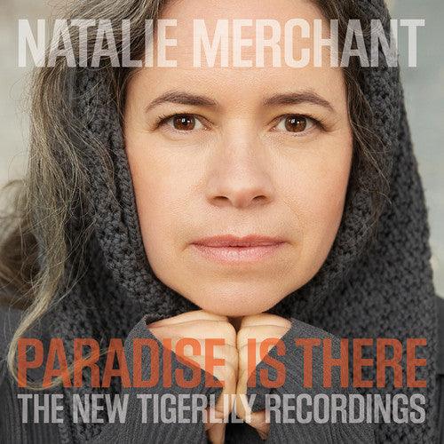 Natalie Merchant- Paradise Is There: The New Tigerlily Recordings - VINYL