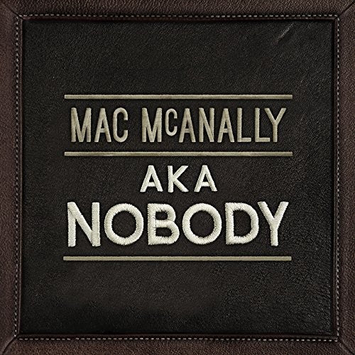 Mac McAnally: Aka Nobody  \ CD