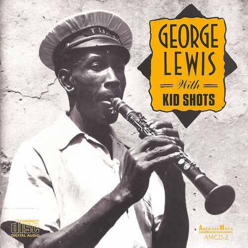 George Lewis: With Kid Shots - CD