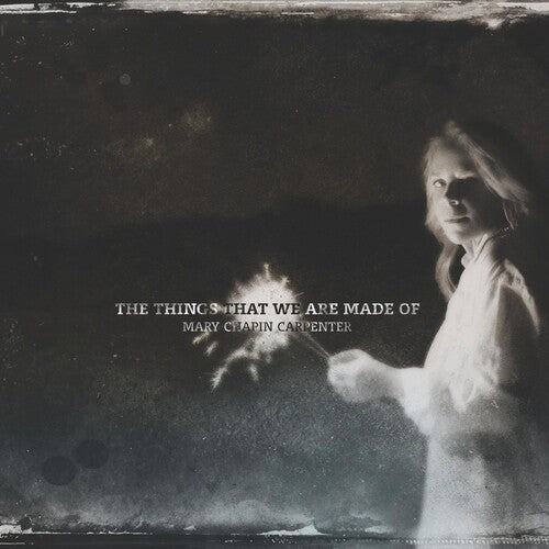 Mary-Chapin Carpenter: The Things That We Are Made Of \ LP