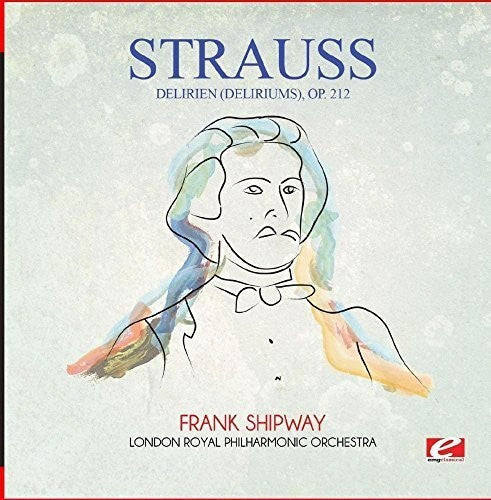 Strauss: Delirien (Deliriums) Op. 212  \ CD