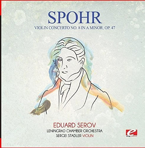 Spohr: Violin Concerto No. 8 in a Minor Op. 47  \ CD