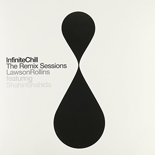 Lawson Rollins: Infinite Chill (The Remix Sessions) \ LP