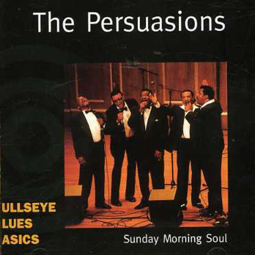 The Persuasions: Sunday Morning Soul  \ CD
