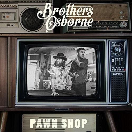 Brothers Osborne- Pawn Shop - VINYL