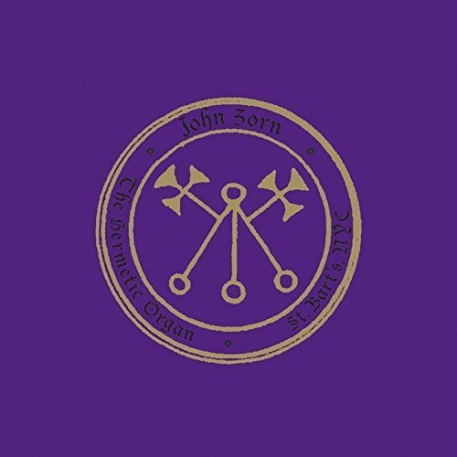 John Zorn: E Hermetic Organ Vol. 4 - St. Bartholomew's  \ CD